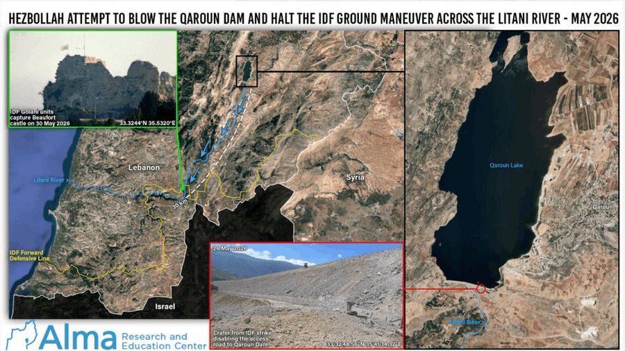 HEZBOLLAH ATTEMPT TO BLOW THE QAROUN DAM AND HALT THE IDF GROUND MANEUVER ACROSS THE LITANI RIVER - MAY 2026 castle on 30 May 2026 &bull;Lebanon QarounLake 2c-May 2030 IDF Forward Defensive Lint Israel Alma Research and Education Center ater from IDF strike
