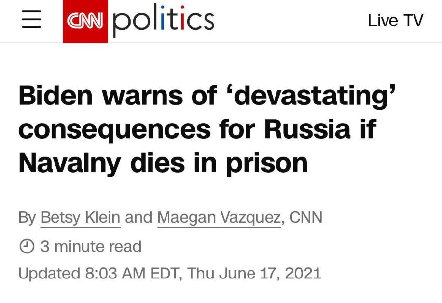 politics Live TV Biden warns of 'devastating' consequences for Russia if Navalny dies in prison By Betsy Klein and Maegan Vazquez, CNN &copy; 3 minute read Updated 8:03 AM EDT, Thu June 17, 2021