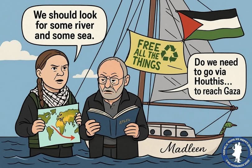 We should look for some river and some sea. FREE ALL THE THINGS Do we need to go via Houthis... to reach Gaza Madleen