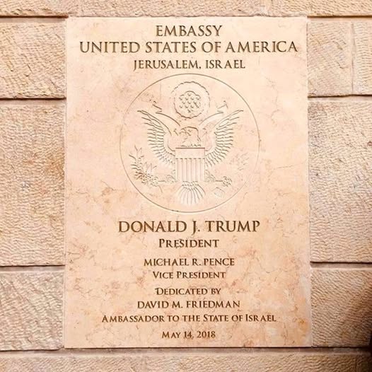 EMBASSY UNITED STATES OF AMERICA JERUSALEM, ISRAEL DONALD J. TRUMP PRESIDENT MICHAEL R. PENCE VICE PRESIDENT DEDICATED BY DAVID M. FRIEDMAN AMBASSADOR TO THE STATE OF ISRAEL MAY 14, 2018