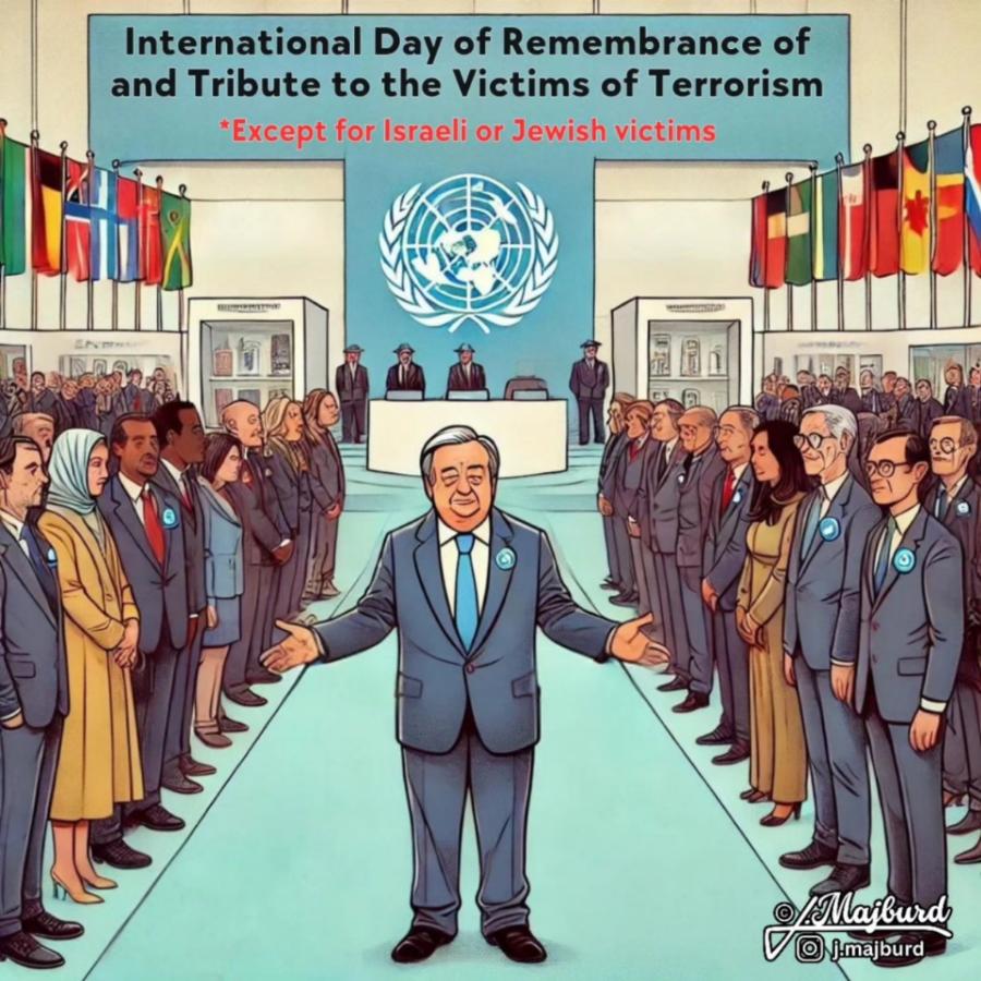 International Day of Remembrance of and Tribute to the Victims of Terrorism *Except for Israeli or Jewish victims &copy; jmajburd